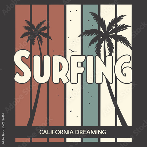 Vintage Surfing California Palm Trees T-Shirt Design Graphic Art Retro California Dreaming Beach Summer Vacation Travel Poster