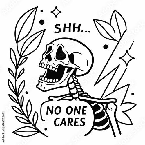 Funny Skeleton Meme Black and White Tattoo Shhh No One Cares Line Art