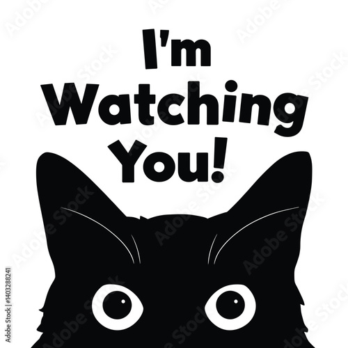 Curious Cat Silhouette with Watchful Eyes and Text