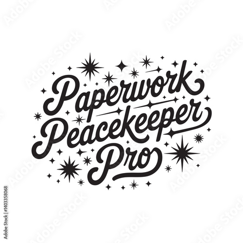 Stylized typography, handwritten script font, black and white design, paperwork peacekeeper pro, decorative stars and sparkles, retro vintage style, swirly text, playful lettering,