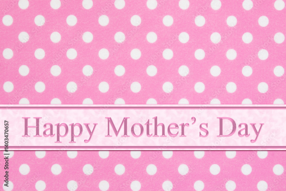 Happy Mothers Day card with pink polka
