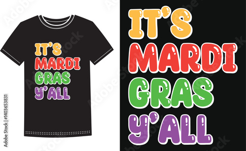  It's mardi gras y'all. Mardi Gras Louisiana Festival Shirt Design.