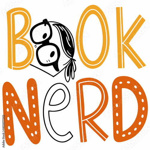 Fun Book Nerd Cartoon Illustration with Glasses - Playful Graphic Design for Bookworms with Bold Stylized Letters in Orange and Yellow on White Background