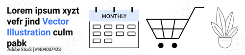 Monthly calendar, shopping cart, minimalist potted plant. Ideal for scheduling, retail, e-commerce, organization, lifestyle productivity planning. Versatile flat landing page banner