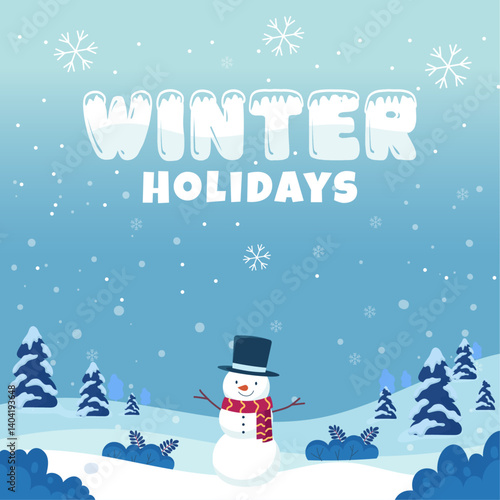 Winter holidays illustration featuring a cheerful snowman with a scarf and top hat in a snowy landscape with pine trees, falling snowflakes, and festive lettering, perfect for seasonal designs.