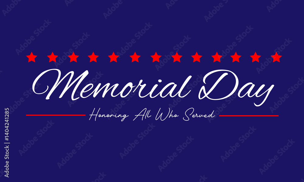 custom made wallpaper toronto digital Memorial Day -honoring all who served text. Usa memorial day celebration. American national holiday.