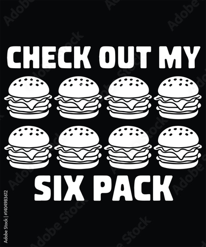 Check Out My Six Pack Graphic Design