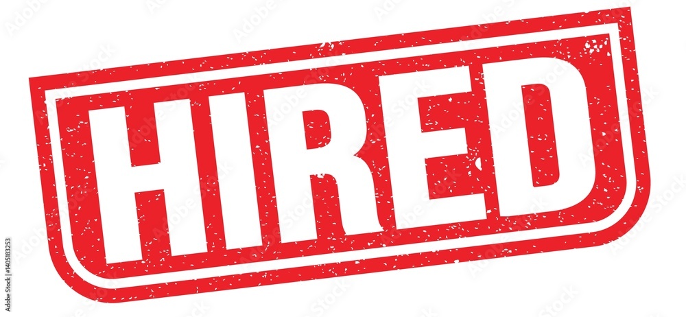 HIRED text written on red stamp sign.