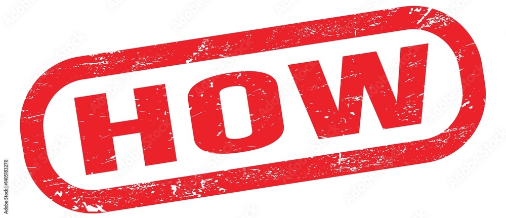 HOW, text on red rectangle stamp sign.
