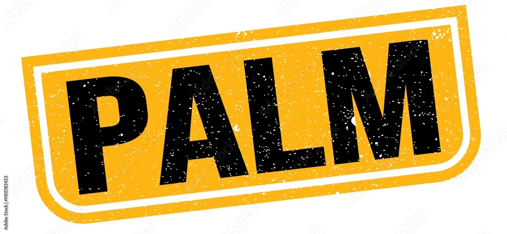 PALM text written on yellow-black stamp sign.
