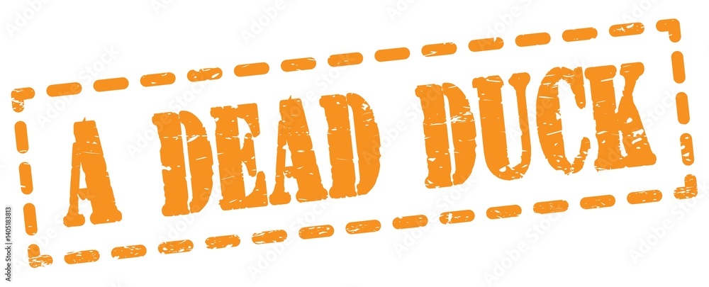 A DEAD DUCK text written on orange stamp sign.