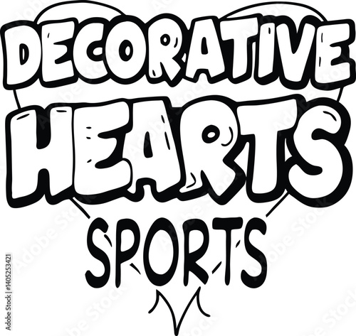 Decorative Hearts Sports , Minimalist design, Black and white, Sans-serif font, Stacked words, Graphic design, Artistic lettering, Geometric shapes, Contrast, Modern aesthetic, Clean lines, Adv