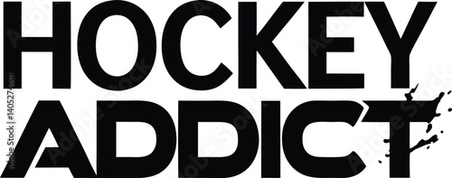 Bold black text, White background, Typography, Minimalist design, Stark contrast, Addiction theme, Sports enthusiasm, Hockey fanatic, Blocky letters, Monochrome aesthetic, Striking simplicity, Word ar