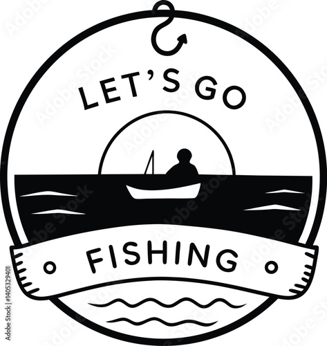 Black and white circular emblem, fishing logo design, silhouette of person in boat, scenic lake view, mountains in background, flying birds, retro stamp style, bold typography "LET'S GO FISHING", high
