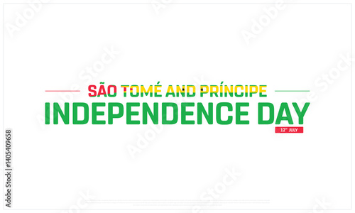 Sao Tome and Principe Independence Day on a white background, Vector design of Independence Day of Sao Tome and Principe, Typographic Design of Sao Tome and Principe National Day, Flag typography