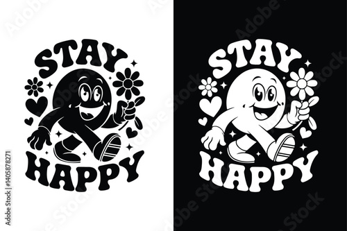 Stay Happy Typography T-Shirt Design Positive Quote Graphic Illustration