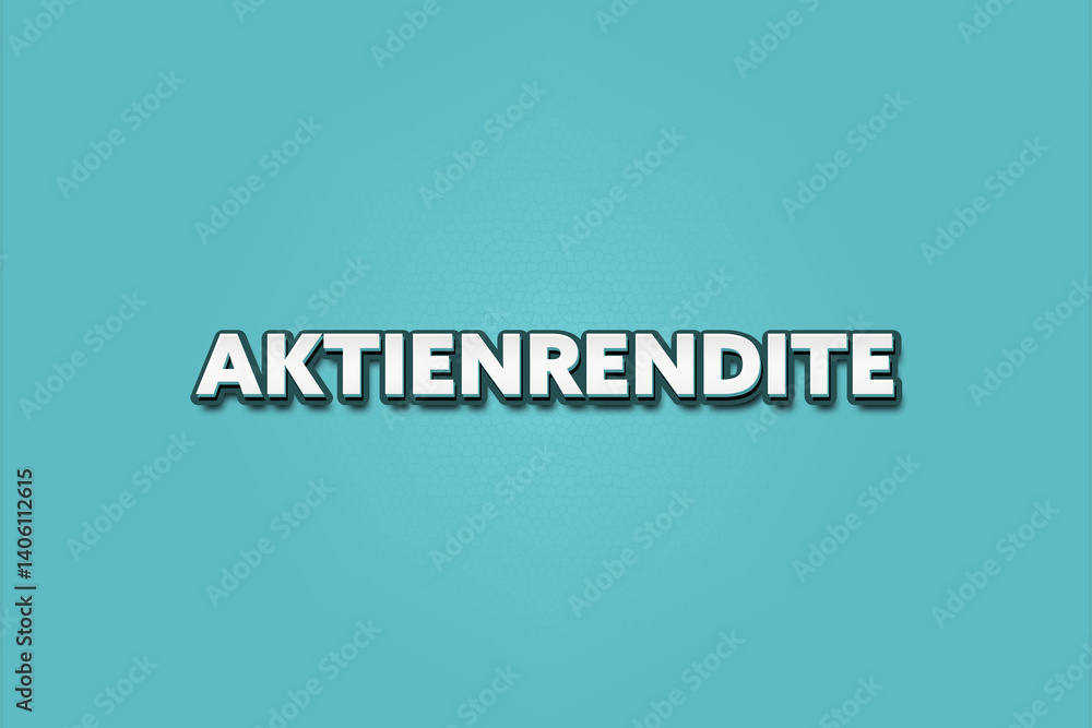 Aktienrendite (Stock return) - A turquoise banner illustration with white text. Aktienrendite (Stock return) - A turquoise banner illustration with white text.