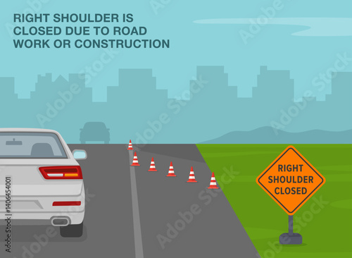 Safe driving tips and traffic regulation rules. Right shoulder closed sign. Back view of a white car approaching the road works area. Flat vector illustration template.