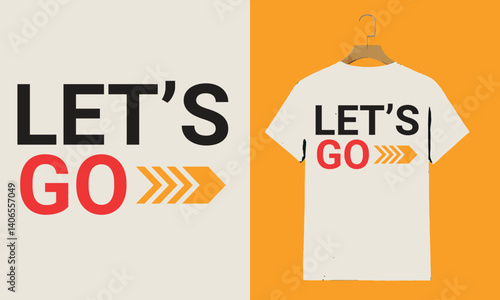 LET'S GO Typography T-Shirt Design – Motivational Arrow Graphic Tee

