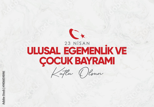 23 nisan ulusal egemenlik ve çocuk bayramı kutlama tasarımı. 23 Nisan tasarımı. Translation: April 23 National Sovereignty and Children's Day celebration design. April 23 design. 	
