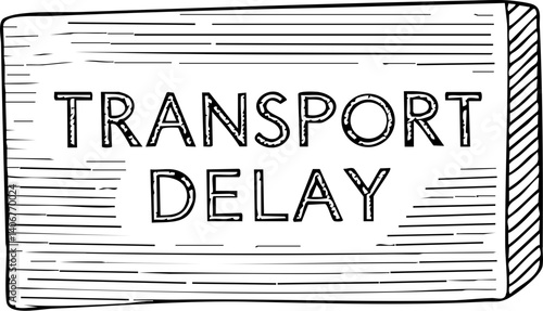 Transport delay sign with wooden texture background