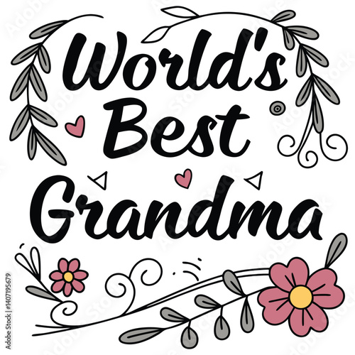 Worlds Best Grandma Floral Design For Greeting Cards And Gifts