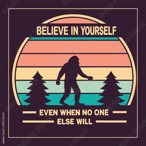 Funny Bigfoot Believe In Yourself Retro Sunset Forest T-Shirt Graphic.