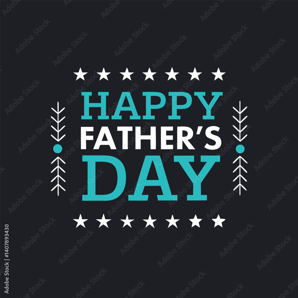 Obraz premium Happy Father's Day Vector Graphic, Celebration Typography