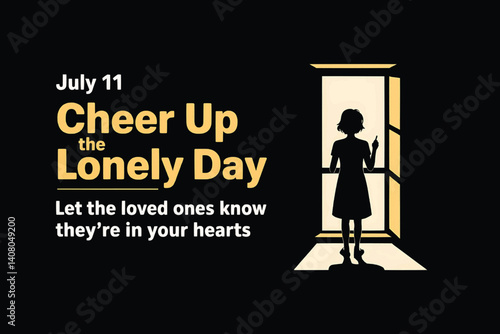 Cheer Up the Lonely Day Vector Design, 11th July Awareness Graphic