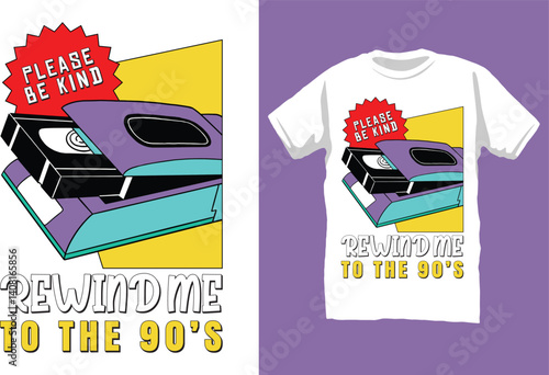 Rewind me to the 90's t-shirt design