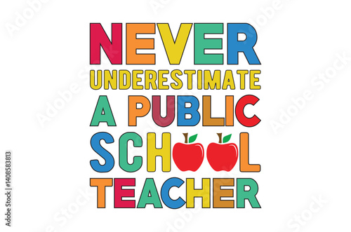 Never underestimate svg, Teacher SVG, Teach T-shirt, Teacher Quotes T shirt bundle, Back To School svg, Teacher Gift svg, School Shirt for Kids, Silhouette, Cricut Cut Files, Teacher Appreciation Svg