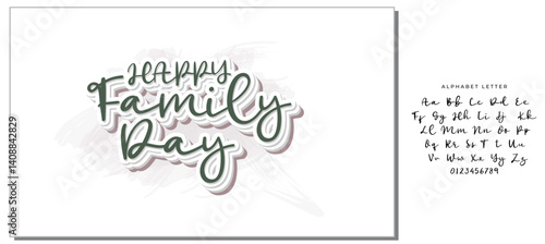 Happy family day lettering. Calligraphic inscription, quote. Greeting card, poster, typographic design. Postcard, congratulation, vector