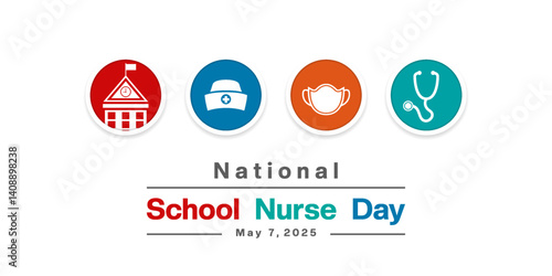 May 7th is National School Nurse Day. Great for posters, banners, social media and more. White background.