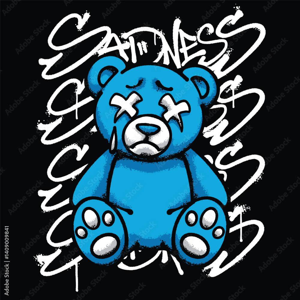 Fototapeta premium Blue Sad Teddy Bear Illustration with slogan Sadness Urban Streetwear Art