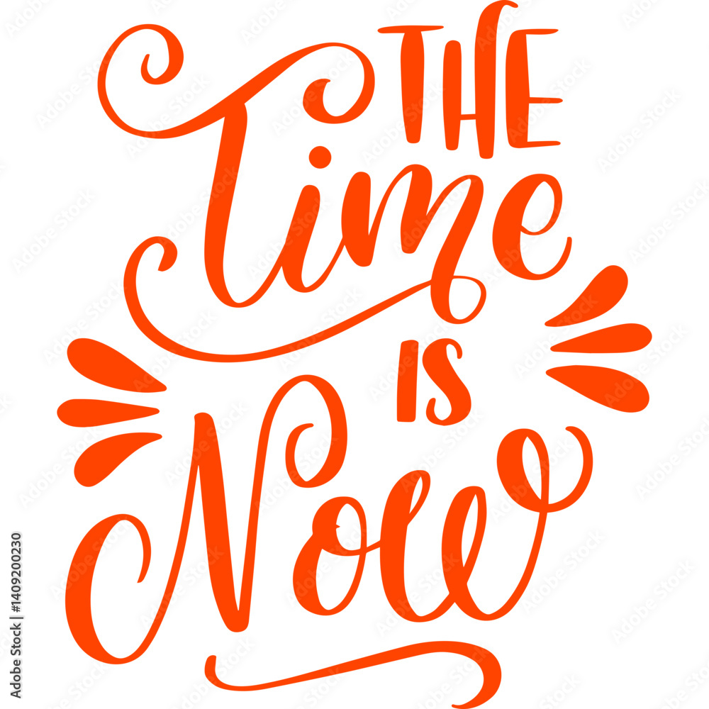 Obraz premium vector illustration of the time is now, a motivational quote