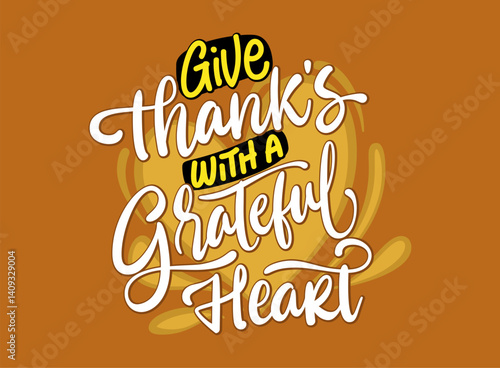 Give thanks with a grateful heart graphic vector illustration