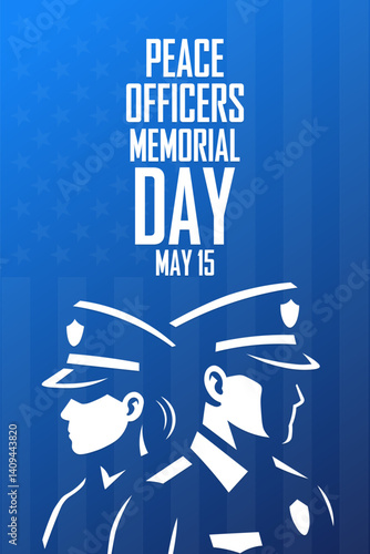 Peace Officers Memorial Day. May 15. Vector illustration. Commemorative banner, card, poster and background template.