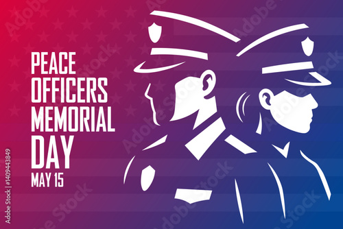 Peace Officers Memorial Day. May 15. Vector illustration. Commemorative banner, card, poster and background template.