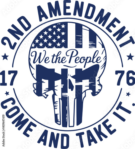 We The People 2nd Amendment Come And Take It 1776 Memorial Day T-Shirt Design Vector