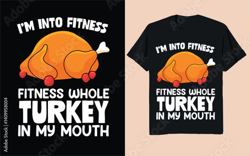 I’m Into Fitness – Funny Thanksgiving Turkey Joke Design, Holiday Humor Graphic for Feast Lovers