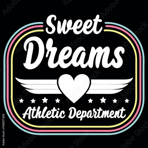 Sweet Dreams Athletic Department Heart with Wings T-shirt Design for Dreamers.