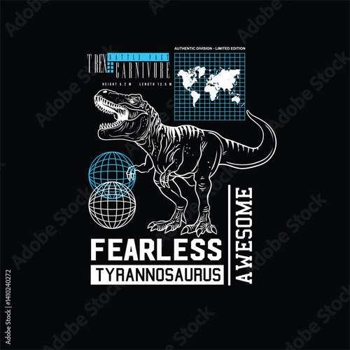 T- Rex Fearless Tyrannosaurus Street look t shirt vector print graphic