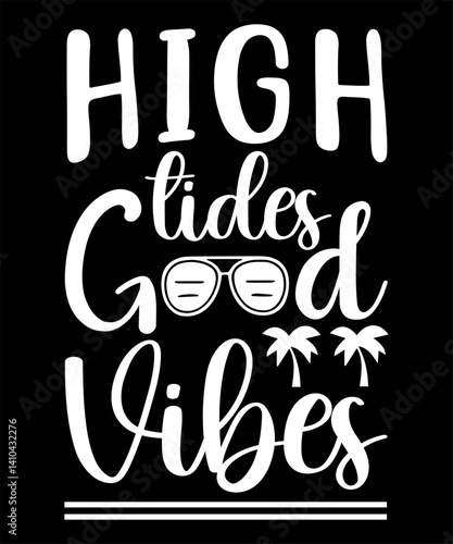 High tides good vibes typography t-shirt design