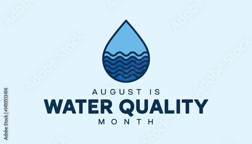 Water Quality Month in August. Vector illustration with banner design, perfect for environmental awareness and clean water themed background designs.
