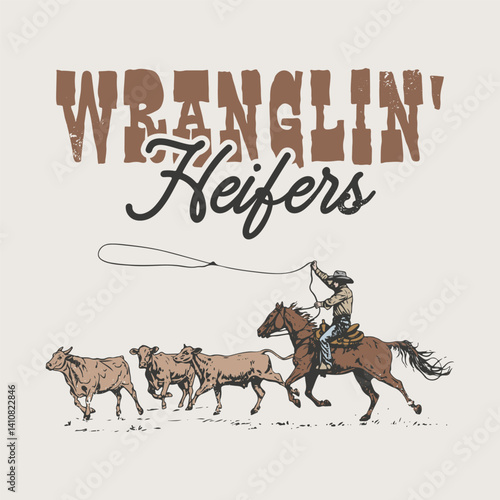 Wranglin' Heifers Cowboy Herding Cattle Vintage Western Illustration