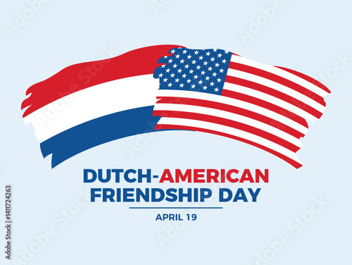Dutch-American Friendship Day poster vector illustration. Dutch and American paintbrush flag icon. Netherlands and United States grunge flag symbol. Template for background, banner, card. 19 April