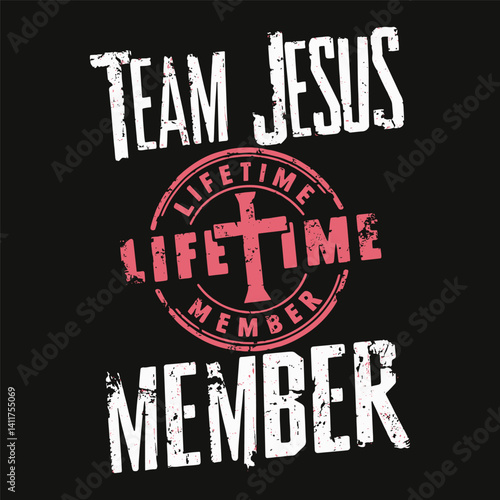 Team Jesus lifetime members vintage t-shirt design