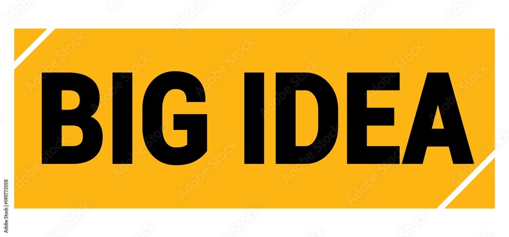 BIG IDEA text on yellow-black grungy stamp sign.