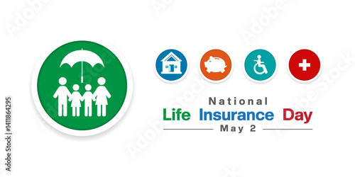 May 2th is National Life Insurance Day. Family, umbrella, home, piggy, people and plus icon. Great for posters, banners, social media and more. White background.