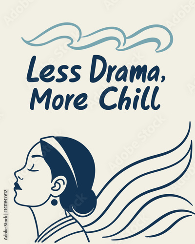 less drama more chill Typography vector T-shirt design